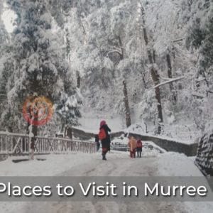 Top 5 Places to Visit in Murree-pip
