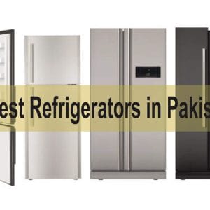 10 Best Refrigerators in Pakistan-PIP