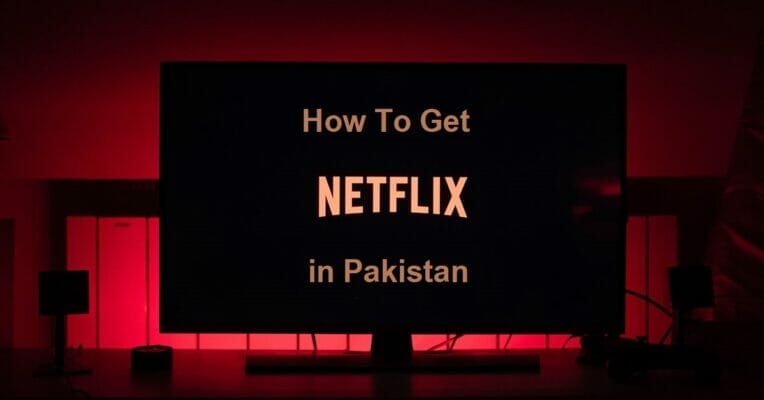 Get Netflix in Pakistan-pip
