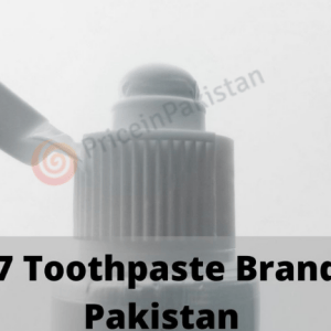 Best ToothPaste brands in Pakistan-PIP