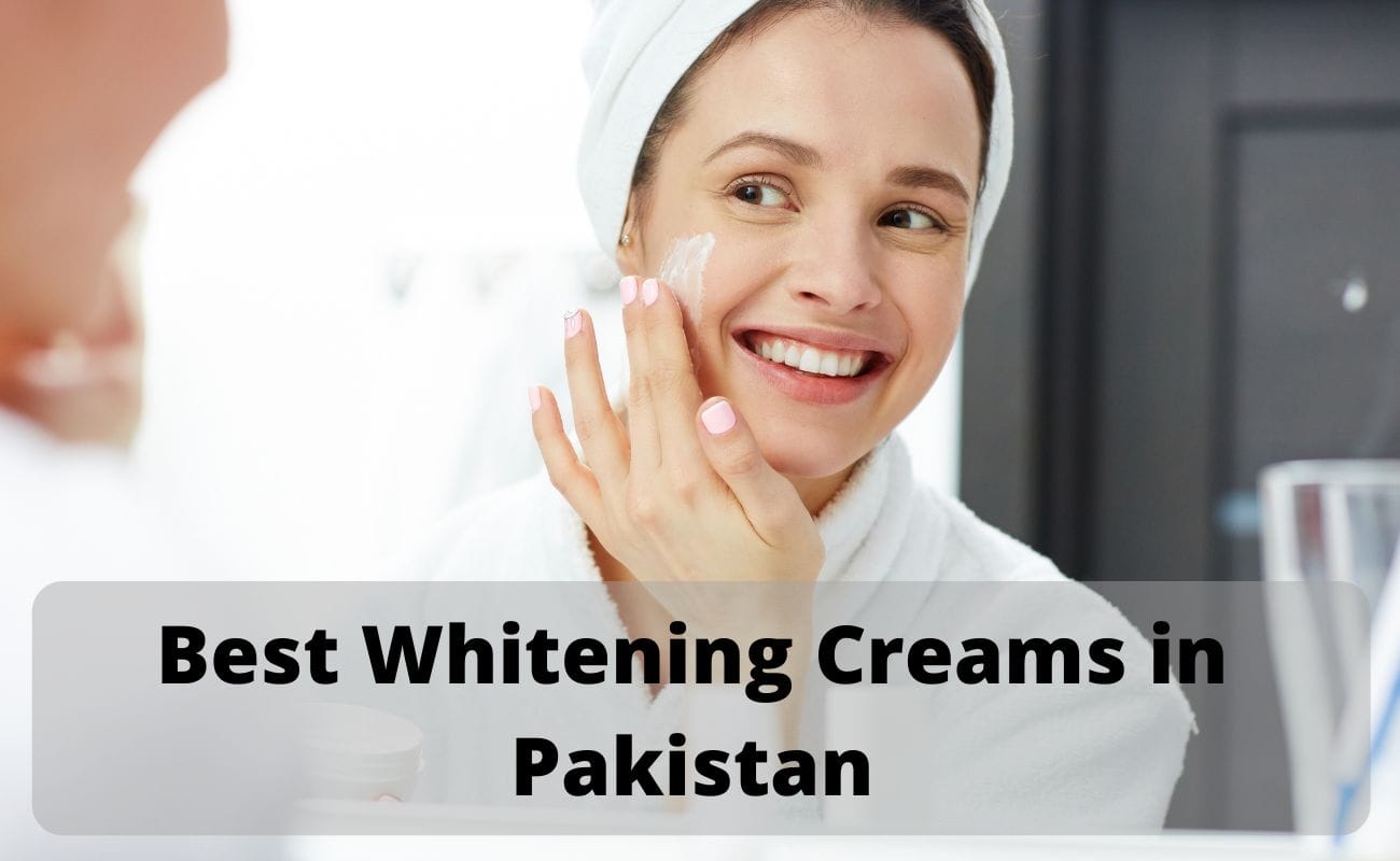 Top 10 Skin Whitening Creams in Pakistan-Price in Pakistan