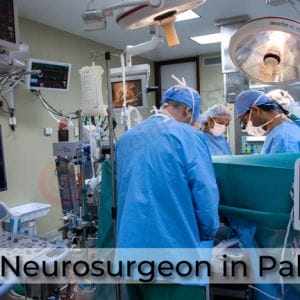 Best Neurosurgeon in Pakistan - Price in Pakistan